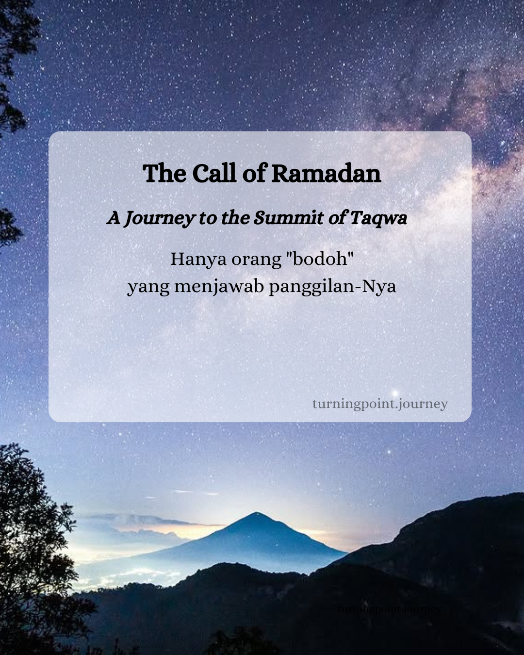 The Calls of Ramadan: Hanya orang "bodoh" yang menjawab panggilan-Nya